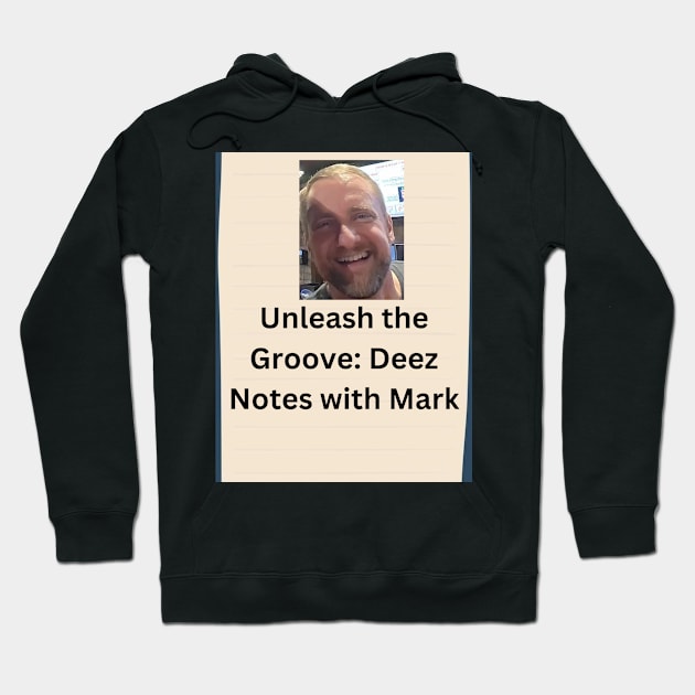 Deez Notes Hoodie by Remy's Roundtable